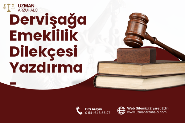 Dervişağa Emeklilik Dilekçesi Yazdırma - Yakutiye