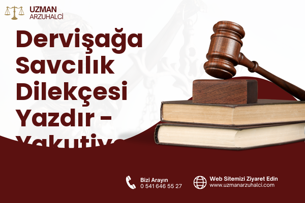 Dervişağa Savcılık Dilekçesi Yazdır - Yakutiye