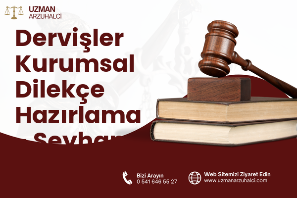Dervişler Kurumsal Dilekçe Hazırlama - Seyhan