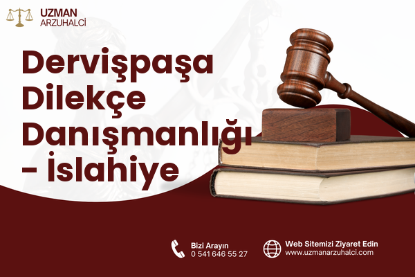 Dervişpaşa Dilekçe Danışmanlığı - İslahiye