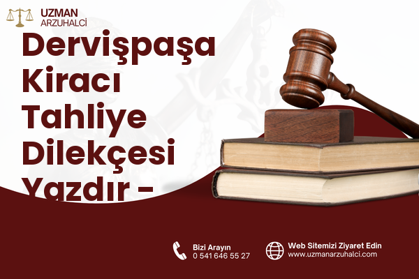 Dervişpaşa Kiracı Tahliye Dilekçesi Yazdır - Kadirli
