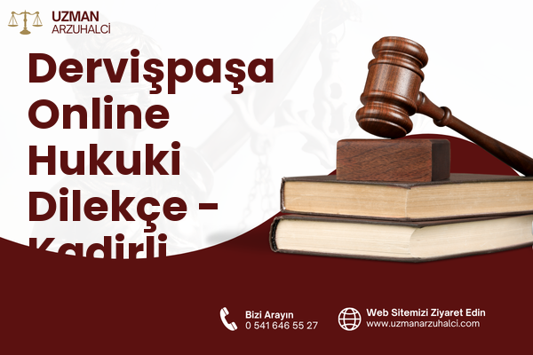 Dervişpaşa Online Hukuki Dilekçe - Kadirli