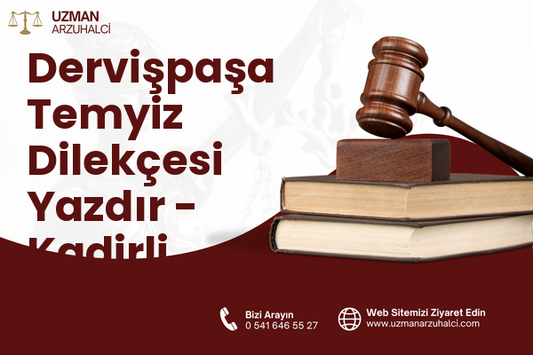 Dervişpaşa Temyiz Dilekçesi Yazdır - Kadirli