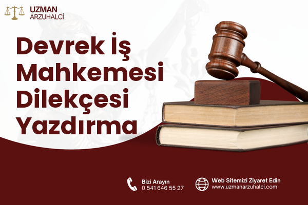 Devrek İş Mahkemesi Dilekçesi Yazdırma