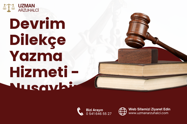 Devrim Dilekçe Yazma Hizmeti - Nusaybin