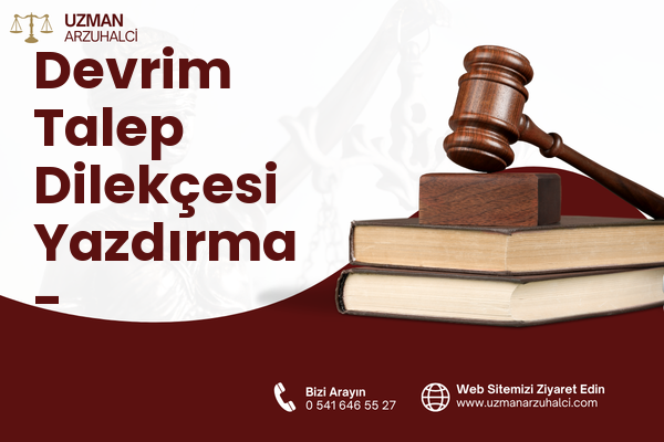 Devrim Talep Dilekçesi Yazdırma - Merkezefendi