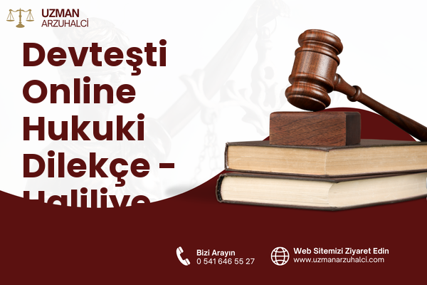 Devteşti Online Hukuki Dilekçe - Haliliye