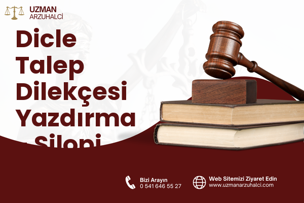 Dicle Talep Dilekçesi Yazdırma - Silopi