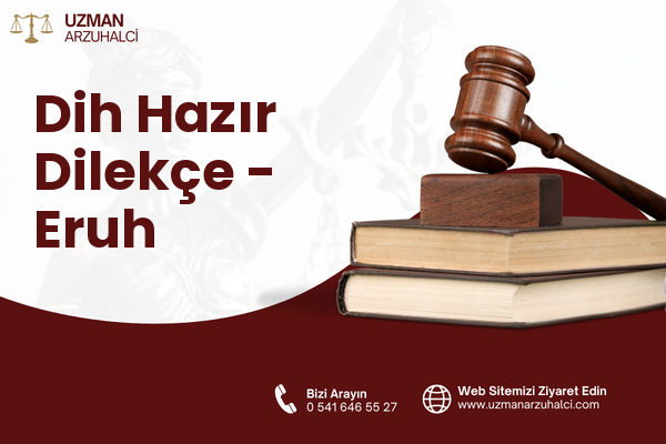 Dih Hazır Dilekçe - Eruh