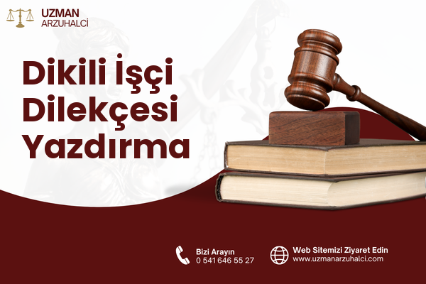 Dikili İşçi Dilekçesi Yazdırma