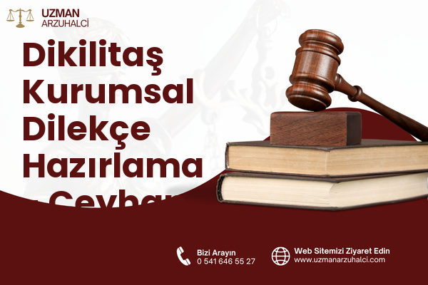 Dikilitaş Kurumsal Dilekçe Hazırlama - Ceyhan