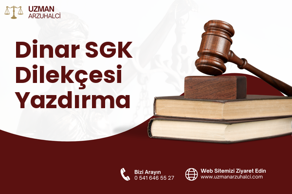 Dinar SGK Dilekçesi Yazdırma