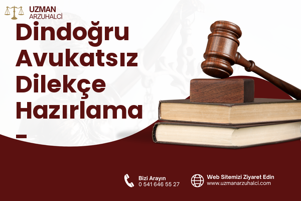 Dindoğru Avukatsız Dilekçe Hazırlama - Babaeski