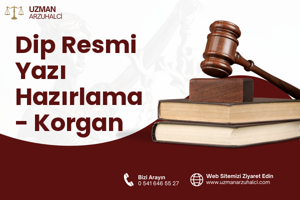 Dip Resmi Yazı Hazırlama - Korgan