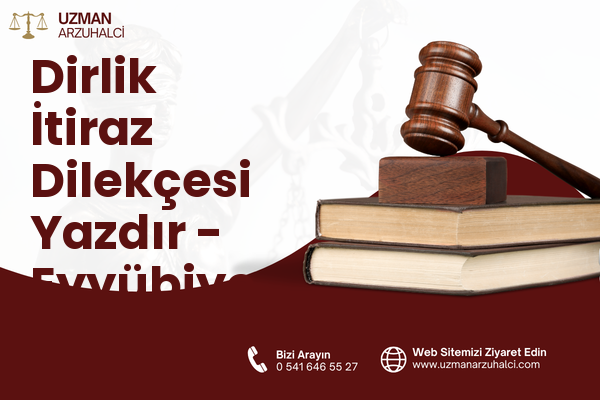 Dirlik İtiraz Dilekçesi Yazdır - Eyyübiye