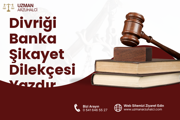 Divriği Banka Şikayet Dilekçesi Yazdır