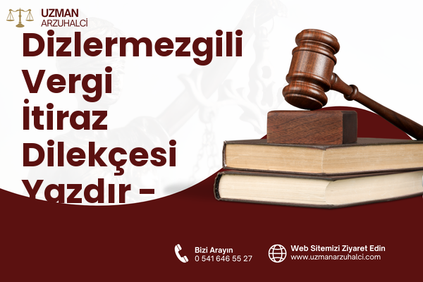 Dizlermezgili Vergi İtiraz Dilekçesi Yazdır - Kurucaşile