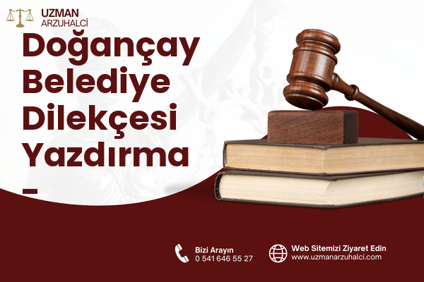 Doğançay Belediye Dilekçesi Yazdırma - Ortahisar