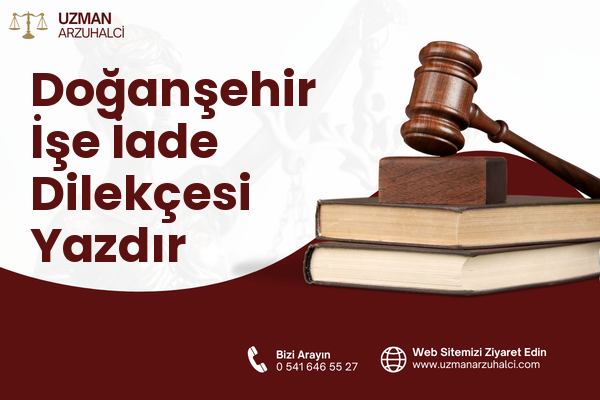 Doğanşehir İşe İade Dilekçesi Yazdır