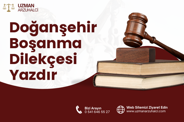 Doğanşehir Boşanma Dilekçesi Yazdır