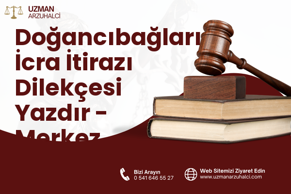 Doğancıbağları İcra İtirazı Dilekçesi Yazdır - Merkez