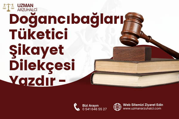 Doğancıbağları Tüketici Şikayet Dilekçesi Yazdır - Merkez