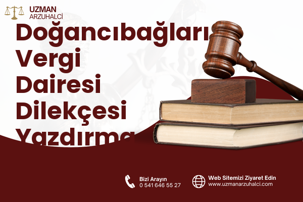 Doğancıbağları Vergi Dairesi Dilekçesi Yazdırma - Merkez