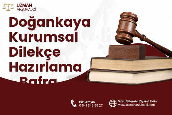 Doğankaya Kurumsal Dilekçe Hazırlama - Bafra