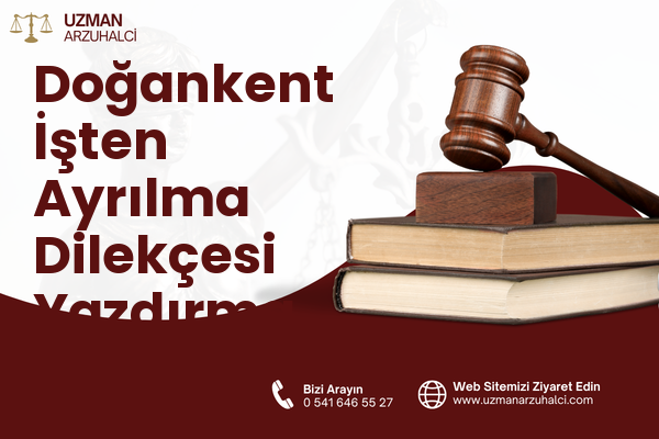 Doğankent İşten Ayrılma Dilekçesi Yazdırma