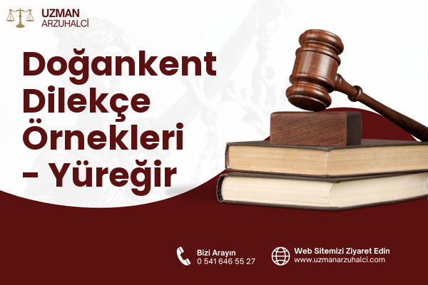 Doğankent Dilekçe Örnekleri - Yüreğir