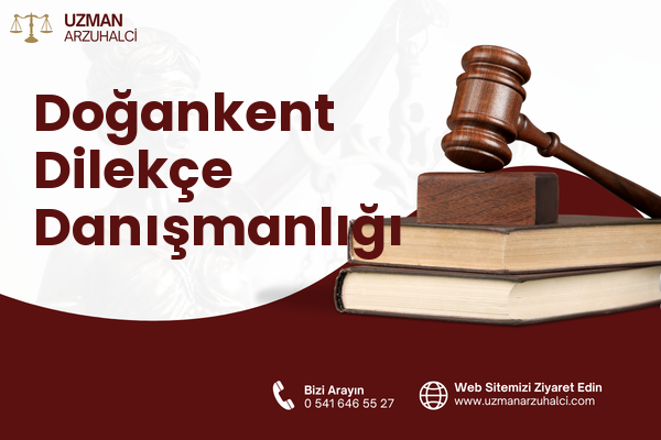 Doğankent Dilekçe Danışmanlığı
