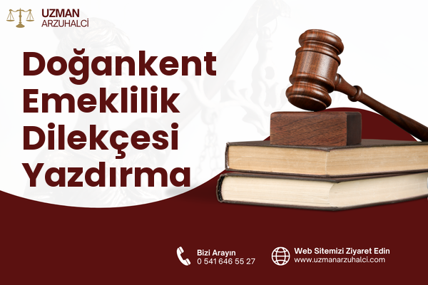 Doğankent Emeklilik Dilekçesi Yazdırma