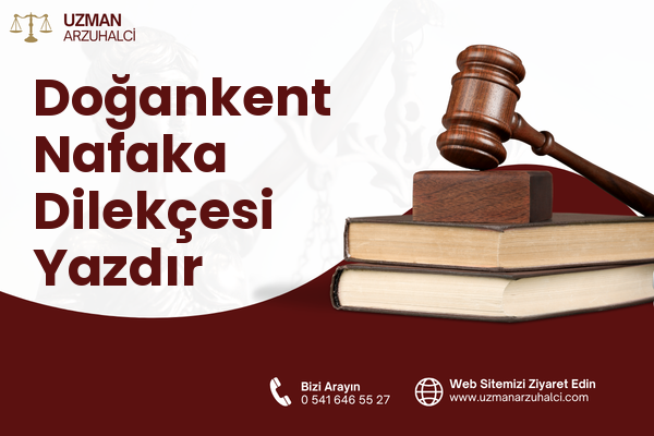 Doğankent Nafaka Dilekçesi Yazdır