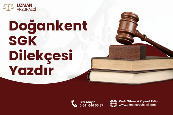 Doğankent SGK Dilekçesi Yazdır