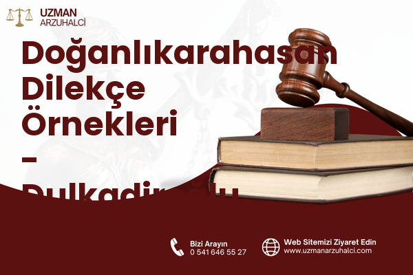 Doğanlıkarahasan Dilekçe Örnekleri - Dulkadiroğlu