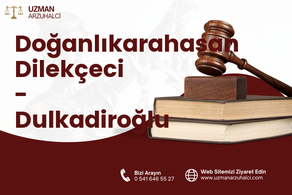 Doğanlıkarahasan Dilekçeci - Dulkadiroğlu