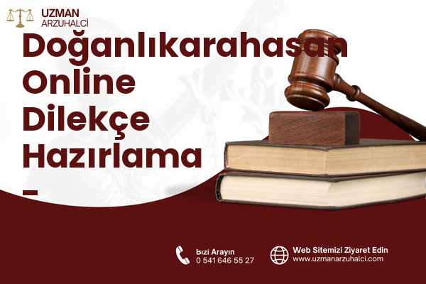 Doğanlıkarahasan Online Dilekçe Hazırlama - Dulkadiroğlu