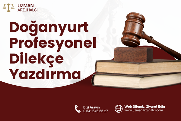 Doğanyurt Profesyonel Dilekçe Yazdırma