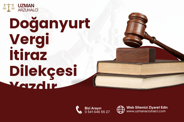 Doğanyurt Vergi İtiraz Dilekçesi Yazdır