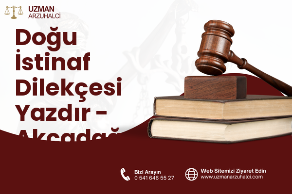 Doğu İstinaf Dilekçesi Yazdır - Akçadağ