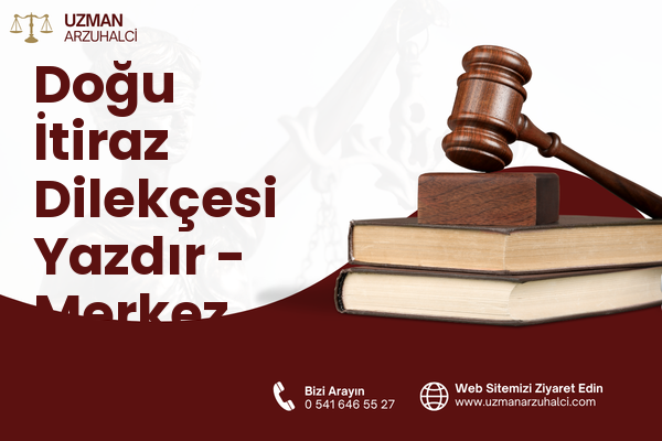 Doğu İtiraz Dilekçesi Yazdır - Merkez