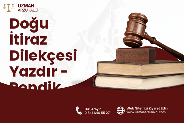 Doğu İtiraz Dilekçesi Yazdır - Pendik