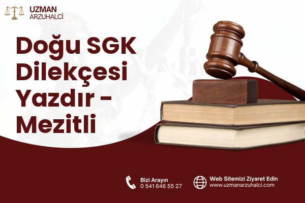Doğu SGK Dilekçesi Yazdır - Mezitli