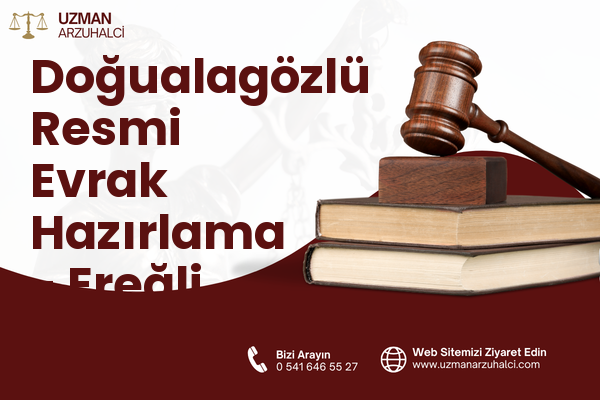 Doğualagözlü Resmi Evrak Hazırlama - Ereğli
