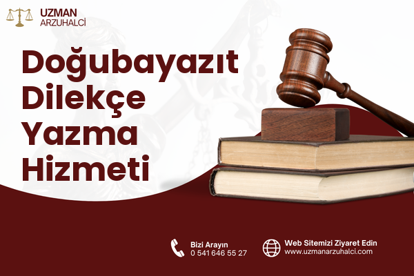 Doğubayazıt Dilekçe Yazma Hizmeti