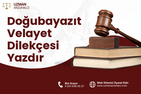 Doğubayazıt Velayet Dilekçesi Yazdır