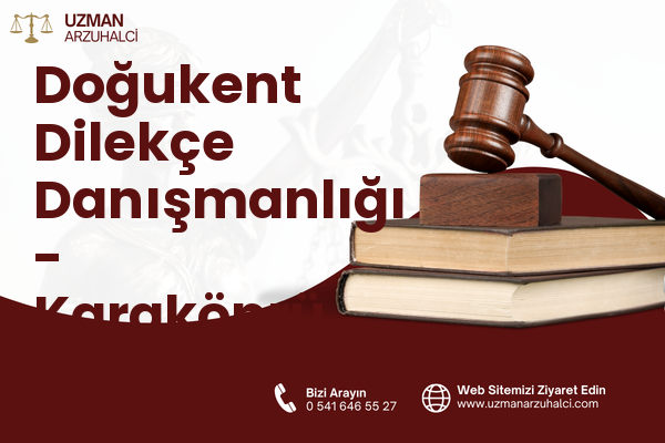Doğukent Dilekçe Danışmanlığı - Karaköprü