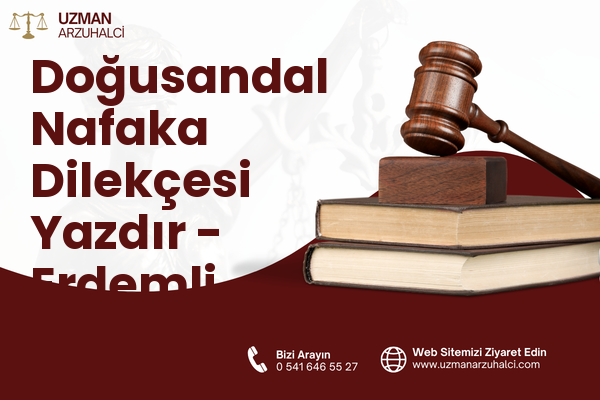 Doğusandal Nafaka Dilekçesi Yazdır - Erdemli