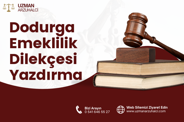 Dodurga Emeklilik Dilekçesi Yazdırma