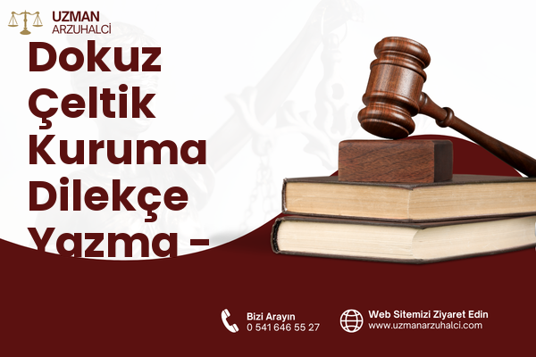 Dokuz Çeltik Kuruma Dilekçe Yazma - Yenişehir